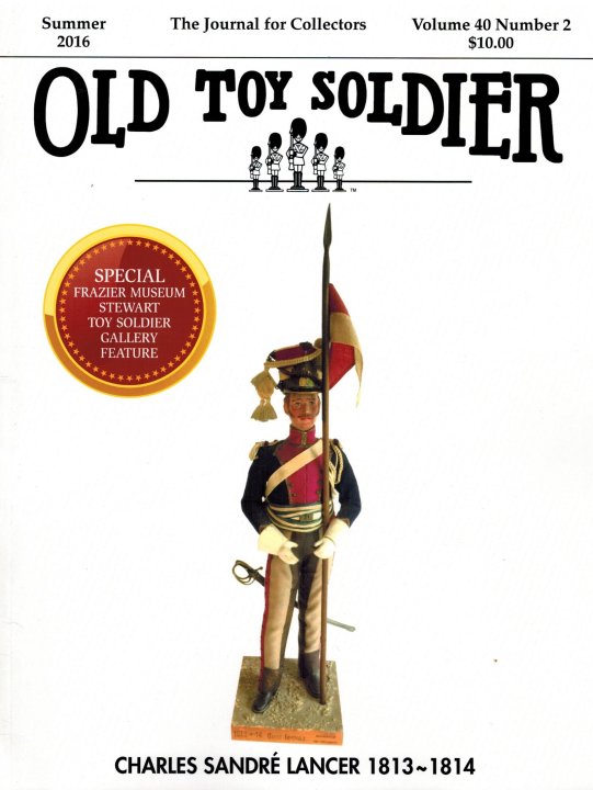 Summer 2016 Old Toy Soldier Magazine Volume 40 Number 2